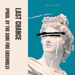 Be Myself (prod. by The Sure Fire Ensemble)