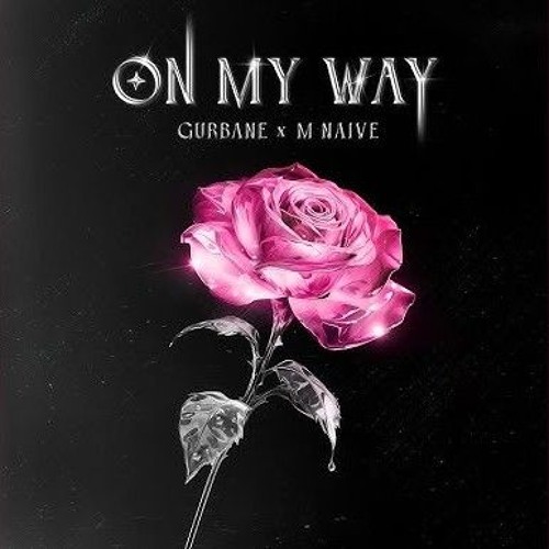 GUrbane - ON MY WAY ft. M NAIVE