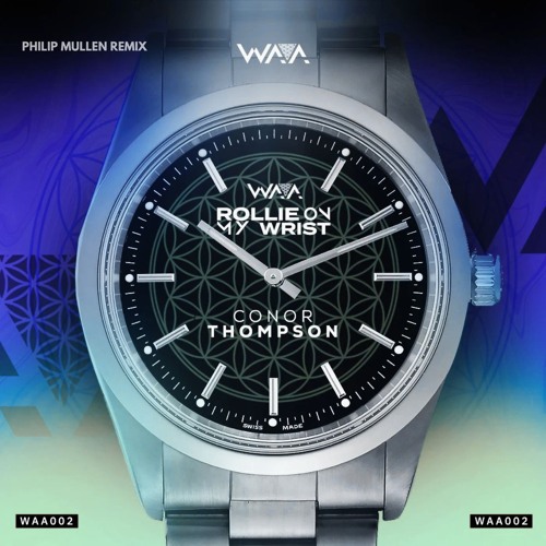 Rollie On My Wrist (Philip Mullen Remix)