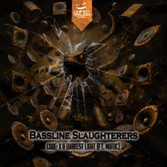 Bassline slaughteres - Code:X & Darkest light ft Matdc