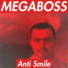 Anti Smile - Megaboss [FREE]