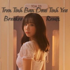 Min - Tren Tinh Ban Doui Tinh Yeu (breakee Remix)
