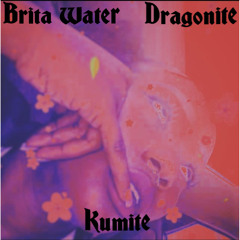 BritaWater x Dragonite-Kumite  (ProdbyDragonite)