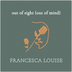 Out Of Sight (Out Of Mind) - Single