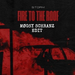 STORM - Fire To The Roof (Schranz edit) [FREE DL]