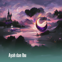 Ayah dan Ibu