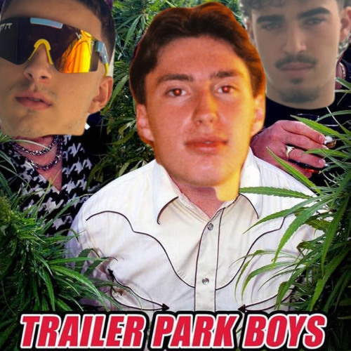Trailer Park Lads (B2B 90+ - A De Mello)