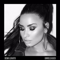 Demi Lovato - Unreleased