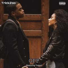 OPP (featuring Trajan)