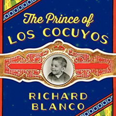 [DOWNLOAD] EPUB 📂 The Prince of los Cocuyos: A Miami Childhood by  Richard Blanco [E