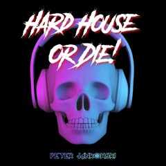 Hard House Or Die!