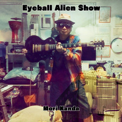 Eyeball Alien Show