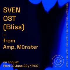 loquat radio - Sven Ost / BLISS party @Amp, Münster.