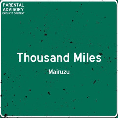 Thousand Miles.!(prod.wangi)