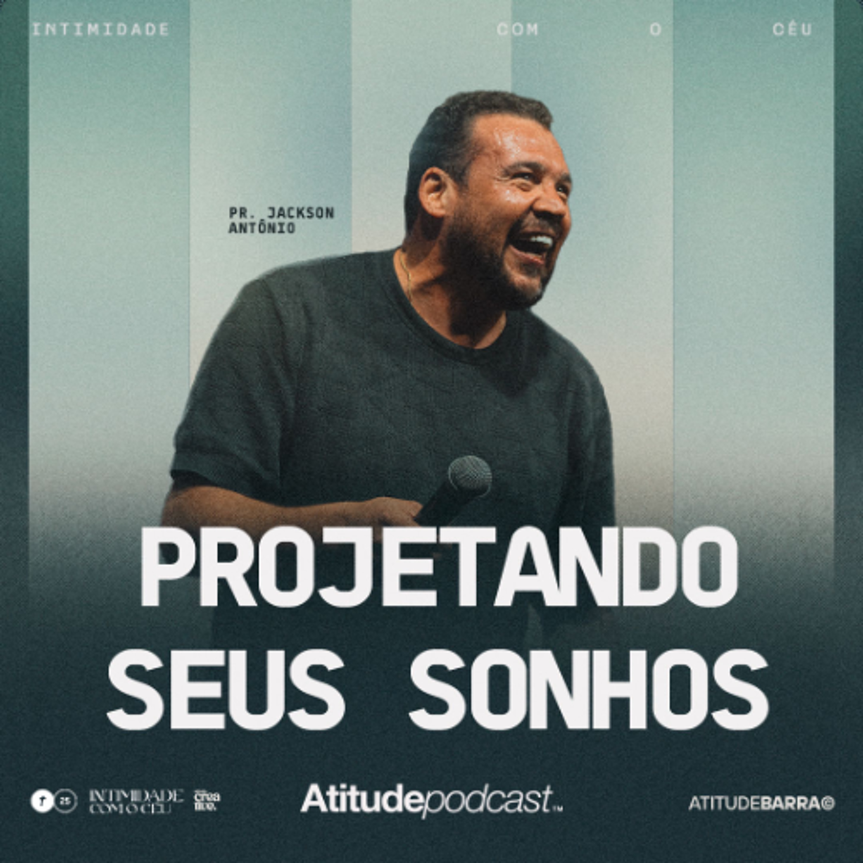 Projetando seus Sonhos | Pr. Jackson Antônio