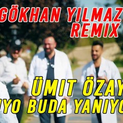 Ümit Özay - Oda Yanıyo Buda Yanıyo (GÖKHAN YILMAZ Remix)