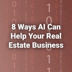 8 Ways AI Can Help Your Real Estate Business - REDX Blog