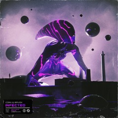 Corx & Ravek - Infected