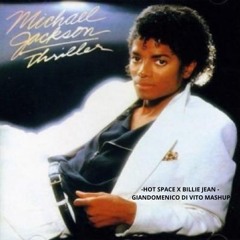 HOT SPACE X BILLIE JEAN ( GIANDOMENICO DI VITO MASHUP )