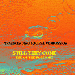 Still they come [end of the world mix] C4 master 2024