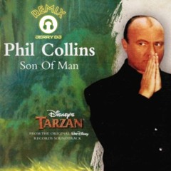 Phil Collins - Son Of Man (Jerry Dj Slowstyle Bittersweet Remix)