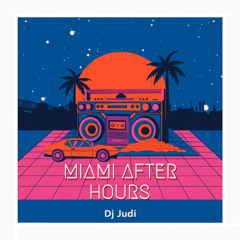 Dj Judi - Miami After Hours