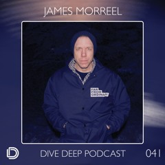Dive Deep Podcast 041 - James Morreel