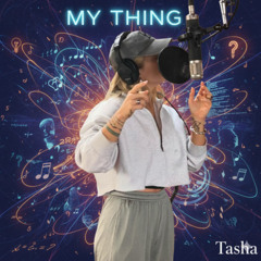 Tasha - My Thing