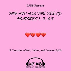 R&B & ALL THE FEELZ VOLUME 3