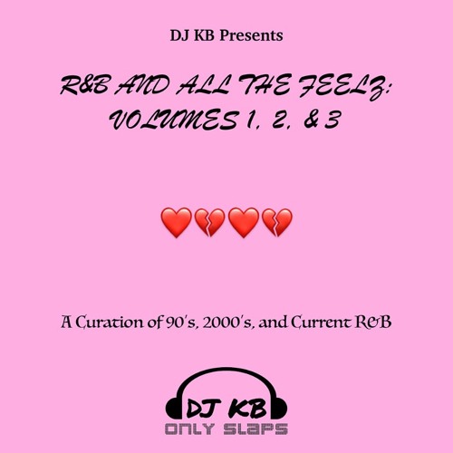 R&B & ALL THE FEELZ VOLUME 3