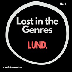 Lost in the Genres No. 1 - Lund