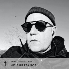 Prophet Podcast 008 - Hd Substance