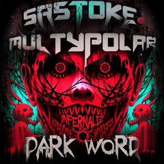 Multipolar Y Sastoke - Collab - Dark W0rd 200 BPM