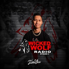 Wicked Wolf Radio [EP02 - Tim Vu]