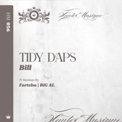 PREMIERE: Tidy Daps - Bill (BiG AL Remix) - Haute Musique