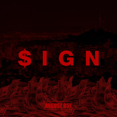 AUGUST 051(J-Man & Kim Jeong_uk) - $ I G N(Prod. Bayside Pablo)