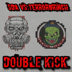 SDA & Terrorgrinch - Double Kick (Stream Edit)