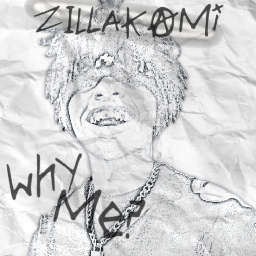ZillaKami - Why Me