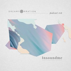 Dreamformation Podcast 16: Insoundme