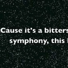 Bitter Sweet Symphony (Slowed And Reverbed)