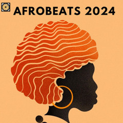 AFROBEATS 2024🔥🌴