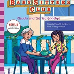 [Access] [PDF EBOOK EPUB KINDLE] Claudia and the Sad Good-bye (The Baby-sitters Club #26) by  Ann M.