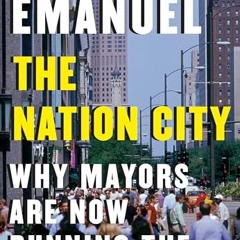 Ebook PDF The Nation City: Why Mayors Are Now Running the World