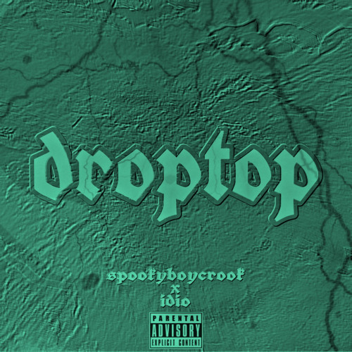 droptop (spookyboycrook/idio) |prod.samashi|