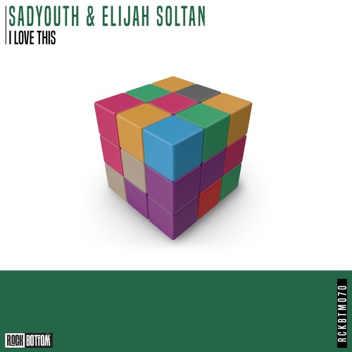 SADYOUTH & Elijah Soltan - I Love This