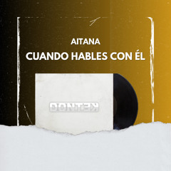 Cuando Hables Con El (DONTEK Remix)