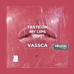 VASSCA - Taste On My Lips (Radio Edit)
