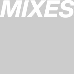 MIXES