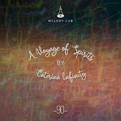 A Voyage of Spirits by Caterina Infinity ⚗ VOS 090