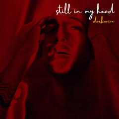 Still in My Head (2025 mix)